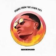 El texto musical AFRICAN BAD GYAL de WIZKID también está presente en el álbum Sounds from the other side (2017)