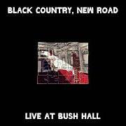 El texto musical UP SONG de BLACK COUNTRY, NEW ROAD también está presente en el álbum Live at bush hall (2023)