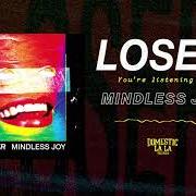 El texto musical COME TO TERMS (MEDITATE) de LOSER también está presente en el álbum Mindless joy (2020)