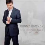 El texto musical THE GIFT OF LOVE de DONNY OSMOND también está presente en el álbum The soundtrack of my life (2014)