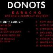 El texto musical DU DARFST NIEMALS GLÜCKLICH SEIN de DONOTS también está presente en el álbum Karacho (2015)