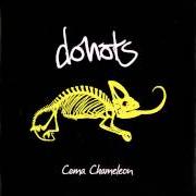 El texto musical TO HELL WITH LOVE de DONOTS también está presente en el álbum Coma chameleon (2008)