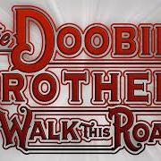 El texto musical CALL ME de THE DOOBIE BROTHERS también está presente en el álbum Walk this road (2025)