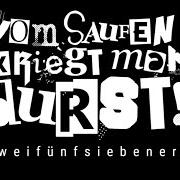 El texto musical VOM SAUFEN KRIEGT MAN DURST de 257ERS también está presente en el álbum Hömma! (2021)