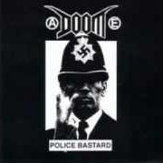 El texto musical DISEASED de DOOM también está presente en el álbum Police bastard (1989)