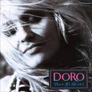 El texto musical YOU'RE GONNA BREAK MY HEART de DORO también está presente en el álbum True at heart (1991)