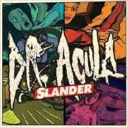 El texto musical CLINGER (STAGE 5) de DR. ACULA también está presente en el álbum Slander (2011)