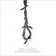 El texto musical EARTH SCIENCE de VINCE STAPLES también está presente en el álbum Shyne coldchain vol 2 (2014)