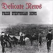 El texto musical FRESH STENTORIAN NEWS de DELICATE NEWS también está presente en el álbum Scoff (1996)