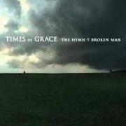 El texto musical FALL FROM GRACE de TIMES OF GRACE también está presente en el álbum The hymn of a broken man (2011)