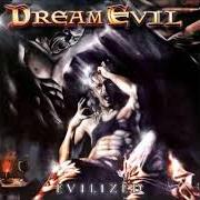 El texto musical BREAK THE CHAINS de DREAM EVIL también está presente en el álbum Evilized (2003)