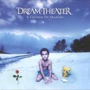 El texto musical A CHANGE OF SEASONS de DREAM THEATER también está presente en el álbum A change of seasons (1995)