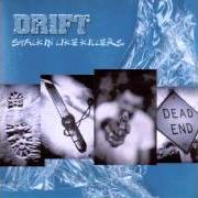 El texto musical ENEMY GROUNDS de DRIFT también está presente en el álbum Stalkin' like killers (2001)