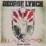 El texto musical HERE COMES THE SUN de GEORGE LYNCH también está presente en el álbum Kill all control (2011)