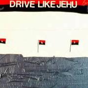 El texto musical CARESS de DRIVE LIKE JEHU también está presente en el álbum Drive like jehu (1991)