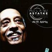 El texto musical AZMARI de MULATU ASTATKE también está presente en el álbum Sketches of ethiopia (2013)