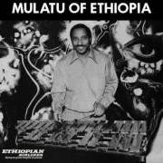 El texto musical MULATU de MULATU ASTATKE también está presente en el álbum Mulatu of ethiopia (1972)