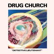 El texto musical DETECTIVE LIEUTENANT de DRUG CHURCH también está presente en el álbum Hygiene (2022)