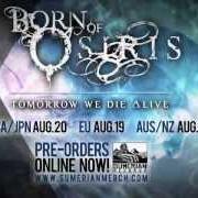 El texto musical THE ORIGIN de BORN OF OSIRIS también está presente en el álbum Tomorrow we die alive (2013)