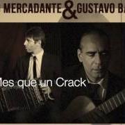 El texto musical MÉS QUE UN CRACK de MARCELO MERCADANTE también está presente en el álbum Tachar nostalgias (2009)
