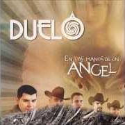 El texto musical UN DÍA DE ESTOS de DUELO también está presente en el álbum En las manos de un angel (2007)