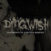 El texto musical BLOOD LACED MISERY de DYING WISH también está presente en el álbum Fragments of a bitter memory (2021)