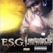El texto musical SLOW MY ROLL de E.S.G. también está presente en el álbum Shinin' n' grindin' (1999)