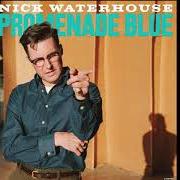 El texto musical PROMÉNE BLEU de NICK WATERHOUSE también está presente en el álbum Promenade blue (2021)
