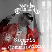El texto musical COME UCCIDERE IL TUO MIGLIOR NEMICO de SANTO TRAFFICANTE también está presente en el álbum Sicario su commissione (2021)