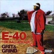 El texto musical IT'S ALL GRAVITY de E-40 también está presente en el álbum Grit & grind (2002)