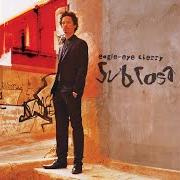 El texto musical DON'T KNOW BY NOW de EAGLE-EYE CHERRY también está presente en el álbum Sub rosa (2003)