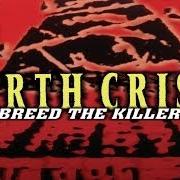 El texto musical END BEGINS de EARTH CRISIS también está presente en el álbum Breed the killers (1998)