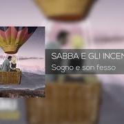 El texto musical VALZER SENZA PESO de SABBA & GLI INCENSURABILI también está presente en el álbum Sogno e son fesso (2015)