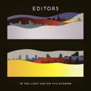 El texto musical YOU DON'T KNOW LOVE de EDITORS también está presente en el álbum In the light and on this evening