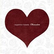 El texto musical CRUSHED de EIGHTEEN VISIONS también está presente en el álbum Obsession (2004)