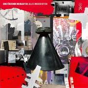 El texto musical DIE WELLEN de EINSTUERZENDE NEUBAUTEN también está presente en el álbum Alles wieder offen (2007)