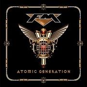 El texto musical MAKE THE BEST OF WHAT YOU GOT de FM también está presente en el álbum Atomic generation (2018)