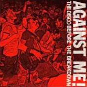 El texto musical BEGINNING IN AN ENDING de AGAINST ME! también está presente en el álbum The disco before the breakdown [ep] (2002)