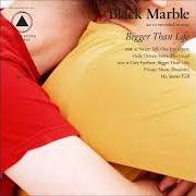 El texto musical HIT SHOW de BLACK MARBLE también está presente en el álbum Bigger than life (2019)