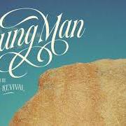 El texto musical OLD MAN LOOKING BACK de JAMESTOWN REVIVAL también está presente en el álbum Young man (2022)