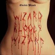 El texto musical HEAR THE SIRENS SCREAM de ELECTRIC WIZARD también está presente en el álbum Wizard bloody wizard (2017)