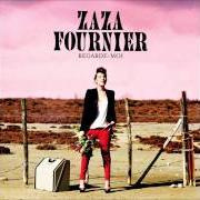El texto musical REGARDE-MOI de ZAZA FOURNIER también está presente en el álbum Regarde moi (2011)