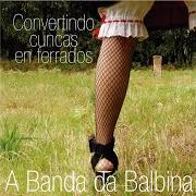 El texto musical O TREN de A BANDA DA BALBINA también está presente en el álbum Convertindo cuncas en ferrados (2016)