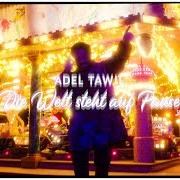 El texto musical DIE WELT STEHT AUF PAUSE de ADEL TAWIL también está presente en el álbum Die welt steht auf pause (2021)