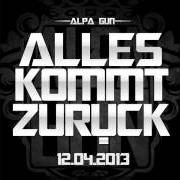 El texto musical DIE WELT BRENNT de ALPA GUN también está presente en el álbum Alles kommt zurück (2013)