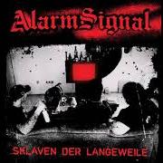El texto musical EINSTURZ NEUANFANG de ALARMSIGNAL también está presente en el álbum Sklaven der langeweile (2009)