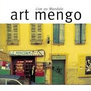 El texto musical PENDANT QUE JE CHERCHAIS de ART MENGO también está presente en el álbum Live au mandala (1997)