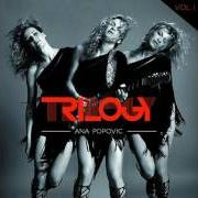 El texto musical HEAVEN'S CRYING de ANA POPOVIC también está presente en el álbum Trilogy (2016)