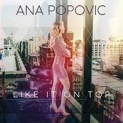 El texto musical LASTING KIND OF LOVE de ANA POPOVIC también está presente en el álbum Like it on top (2018)