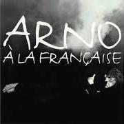 El texto musical SEUL de ARNO también está presente en el álbum A la francaise (2005)